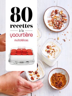 cover image of 80 recettes à la yaourtière